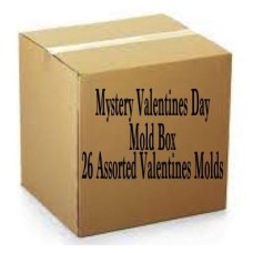 Valentine Day Molds Mystery Box $25.99